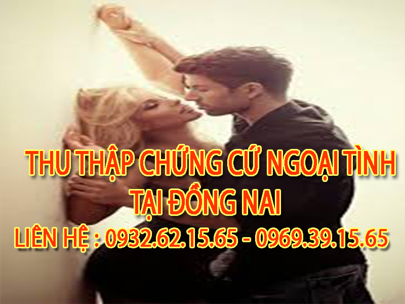 Dịch vụ Theo dõi Ngoại tình theo Yêu cầu tại Đồng Nai 1