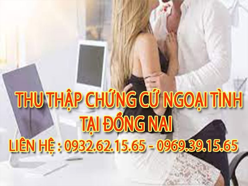 Dịch vụ Theo dõi Ngoại tình theo Yêu cầu tại Đồng Nai