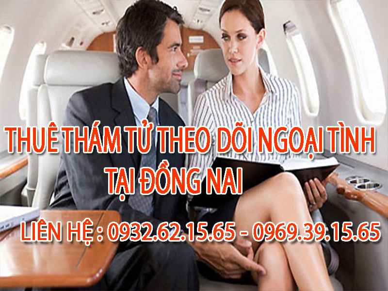 Dịch vụ thu thập chứng cứ ngoại tình tận tâm tại Đồng Nai 2