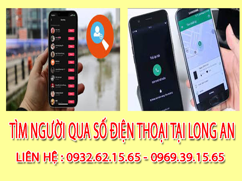 Dịch vụ Tìm Người Qua Số Điện Thoại Uy Tín Tại Long An 1