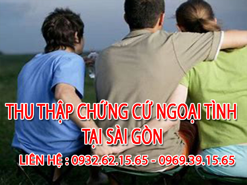 Dịch vụ thuê thám tử theo dõi ngoại tình chuyên nghiệp tại Sài Gòn